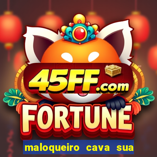 maloqueiro cava sua própria cova portal zacarias